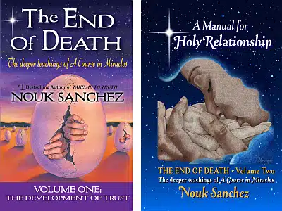 The End of Death; A Manual for Holy Relationship