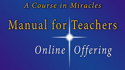 Self-Study - A Course In Miracles - Manual for Teachers