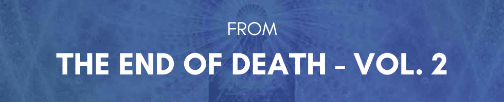 A Manual for Holy Relationship - The End of Death, Volume 2; blog reference