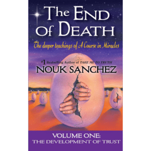 The End of Death - Volume One: The Development of Trust